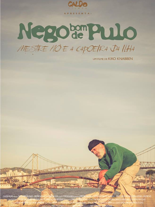 Nego Bom de Pulo - Mestre Nô e a Capoeira da Ilha  (2014)
