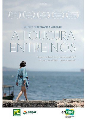 A Loucura Entre Nós (2015)