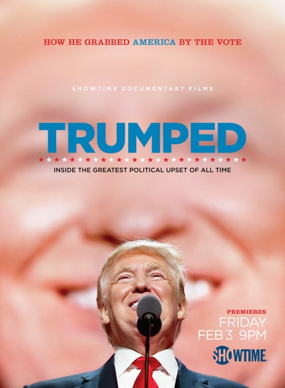 Trumped: Inside the Greatest Political Upset ​of All Time (2017)