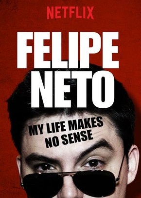 Felipe Neto - Minha Vida não faz sentido (2017)