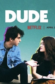 Dude - A Vida é Assim (2018)