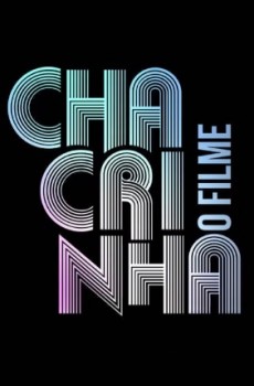 Chacrinha - O Velho Guerreiro (2018)