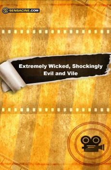 Extremely Wicked, Shockingly Evil And Vile (2018)